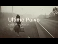 Último Polvo - Caramelos de Cianuro (Letra)
