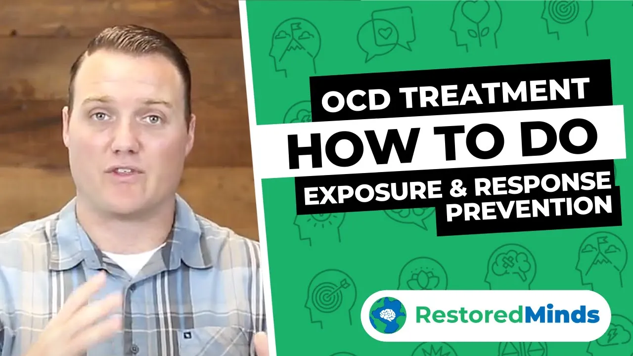 OCD Treatment - How to do Exposure and Response Prevention (ERP)