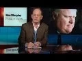 Rex Murphy Toronto Mayor Rob Ford