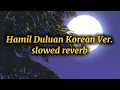Lagu Hamil Duluan Versi Korea - Slowed \u0026 Reverb