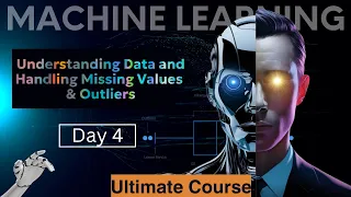 Handling Missing Data Outliers Ultimate Machine Learning Course - Day 4