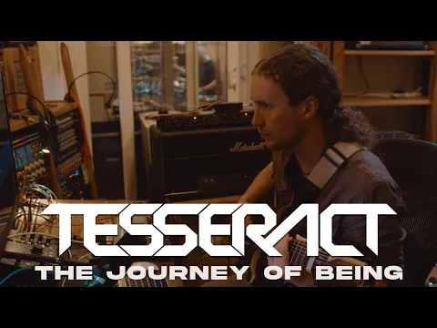 TESSERACT | War Of Being - The Making of Documentary