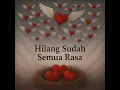 Download Lagu Pedro Kreator Musik - Hilang Sudah Semua Rasa