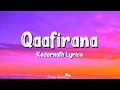 Download Lagu Qaafirana (Lyrics) | Kedarnath | Sushant Singh Rajput, Sara Ali Khan, Arijit Singh, Nikita Gandhi