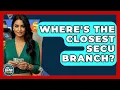 Where s The Closest SECU Branch - Ask Your Bank Teller