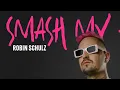 Robin Schulz - Smash My Heart (Extended)