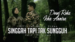 Download Dosni Roha Ft. Icha Annisa - Singgah Tapi Tak Sungguh (Official Music Video) MP3