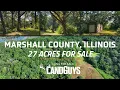 27 Wooded Acres in Marshall County IL Hunting Illinois River Views