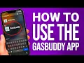 How To Use The GasBuddy App Save On Fuel Every Day