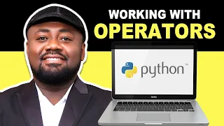 Python Tutorials 3 - Working with Operators