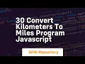30 convert kilometers to miles program javascript