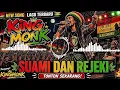 Suami dan rejeki - King Monk || LAGU REGGAE VIRAL TIKTOK🔥🔥🔥🔥