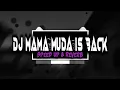 Download Lagu DJ Sound JJ Kane _ Dj Mama Muda Is Back Speed Up+Reverb Version Kane Full BASS
