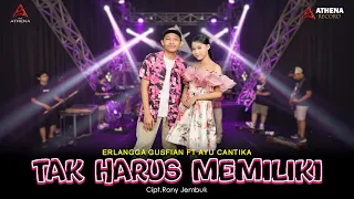 Tak Harus Memiliki - Erlangga Gusfian ft Ayu Cantika (Official Live Music) Hancur Sudah Diriku Kasih