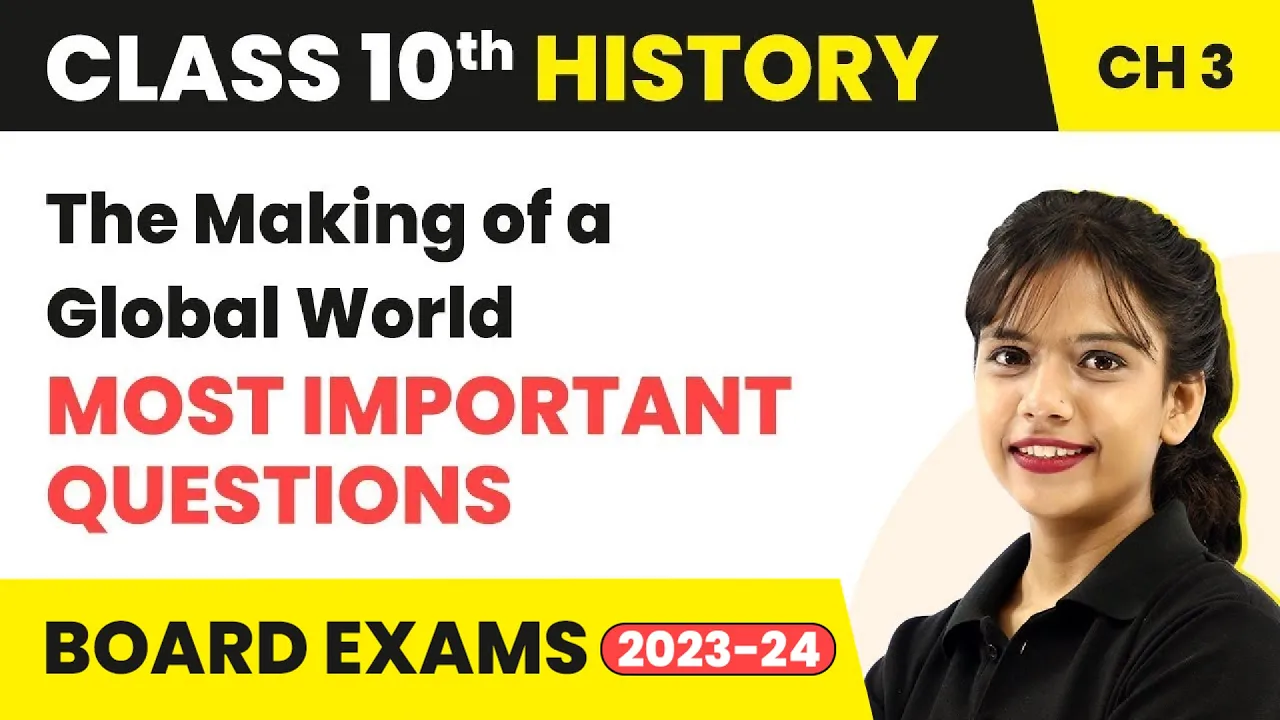 The Making of a Global World - Most Important Questions | Class 10 SST (History) Chapter 3