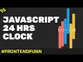Javascript Clock - 24 Hours Clock