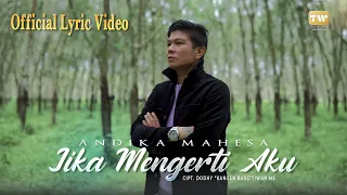 andika mahesa jika mengerti aku official lyric video 