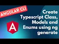 12 Create Typescript Files like Class Models Enums using ng generate command - Angular CLI