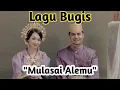 Download Lagu Lagu Bugis || MULASAI ALEMU (Lyric)
