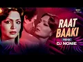 Download Lagu Raat Baki Baat Baki | Remix | Dj Nonie | Bappi lahiri