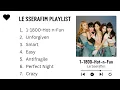 Download Lagu LE SSERAFIM MUSIC PLAYLIST