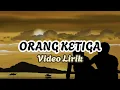 Download Lagu Nabasa Trio | ORANG KETIGA (Lirik Dan Terjemahan)