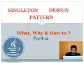 Java Singleton Design Pattern In-Depth Step-by-Step Tutorial Part 2 Beginners Guide