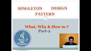 Java Singleton Design Pattern In-Depth Step-by-Step Tutorial Part 2 Beginners Guide