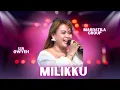 Lagu MILIKKU - LIA OWYEAH |  Mardatila Group