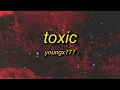 Download Lagu YOUNGX777 - TOXIC (Lyrics) | what's lost