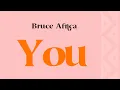 Download Lagu Bruce Africa - You (Official Lyric Video)