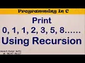 Print Fibonacci Sequence Using Recursion in C Recursion Example