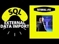 SQL EXTERNAL DATA IMPORT