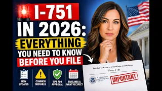 I-751 in 2026 Everything You Need to Know Before You File
