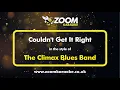 Download Lagu The Climax Blues Band - Couldn't Get It Right - Karaoke Version from Zoom Karaoke