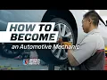 How to Become an Automotive Mechanic