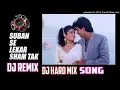 Download Lagu Subah Se Lekar Sham Tak (Mohra) - Remix DJ Song