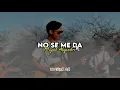 No sé me da • Miguel Alejandro (LETRA).