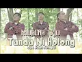 Download Lagu MUALNA TRIO -TANDA NI HOLONG- [OFFICIAL VIDEO] Cipt: Helme Sitompul