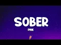 Download Lagu P!NK - Sober (Lyrics)