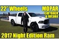 CUSTOM 2017 Ram 1500 NIght Edition 22 Fuel Wheels Mopar Cat Back Exhaust Mopar Cold Air Intake