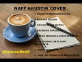 Download Lagu THE BEST OF NAFF AKUSTIK COVER TERBARU 2023