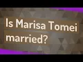 Is Marisa Tomei married