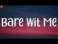 Teyana Taylor - Bare Wit Me (Lyrics)