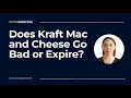 Does Kraft Mac and Cheese Go Bad or Expire - Nutri Inspector
