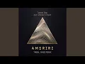 Download Lagu Amoriri (Tribal Bass Remix)