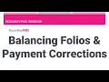 Balancing Folios Payment Corrections Full Webinar