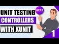 Part 1 Master NET 8 Unit Testing with XUnit testing controllers