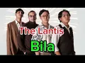 Bila || The Lantis || Lagu Santai 2026