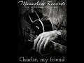 Download Lagu Charlie, My Friend